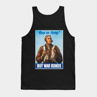 Keep Us Flying!  World War II Buy War Bonds Propaganda Tuskegee Airmen Poster Tank Top